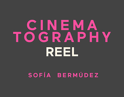 Cinematography Reel - Sofía Bermúdez