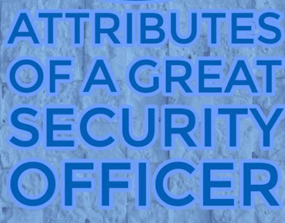 Attributes of a great Security Guard