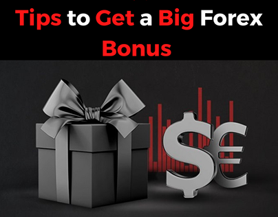 Tips to Get a Big Forex Bonus