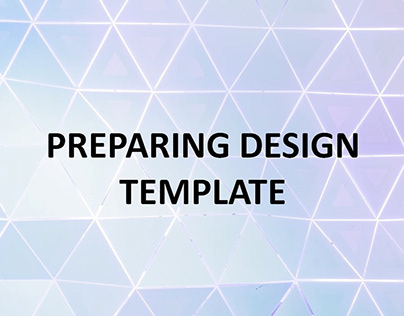 Preparing Design Template