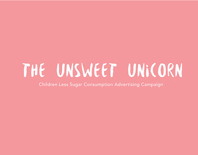 The Unsweet Unicorn - Advertising Campaign