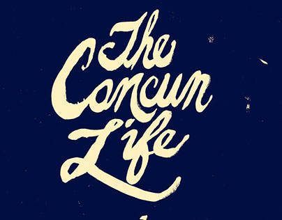 The Cancun Life Brushed Lettering