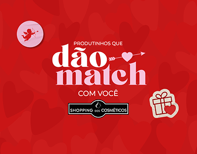 Project thumbnail - Campanha Deu Match - Shopping dos Cosméticos