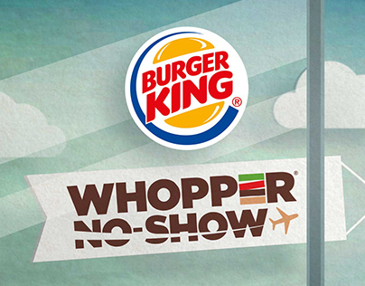Burger King - Whopper No-Show