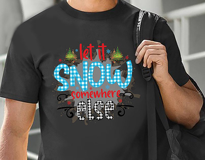Let It Snow Somewhere Else Sublimation Shirt