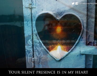 Your silent presence is in my heart