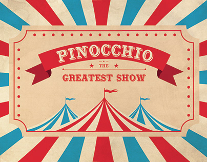 Pinocchio. The Greatest Show.