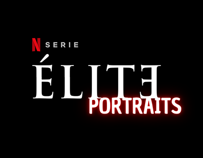 NETFLIX- Elite Portraits