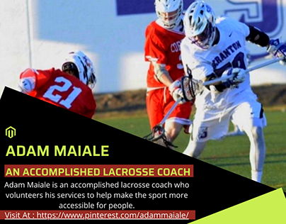 Adam Maiale - An Accomplished Lacrosse Coach