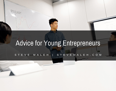 Advice for Young Entrepreneurs