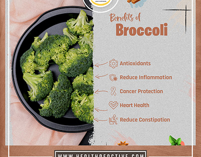Broccoli reduce inflammation & reduce constipation.