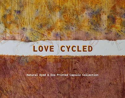Love Cycled | Eco dyed & Prined collection