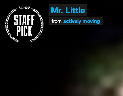 Vimeo Staff Pick: Mr. Little (short film)