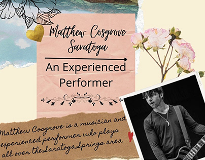 Matthew Cosgrove Saratoga - An Experienced Performer