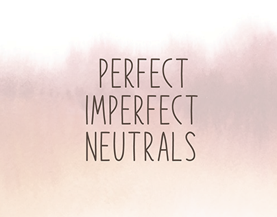 PERFECT IMPERFECT NEUTRALS