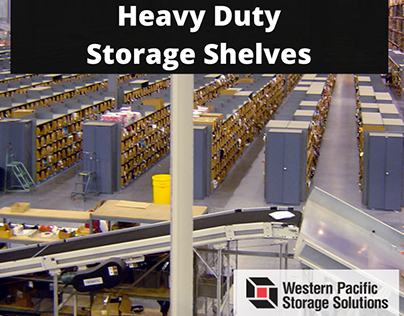 Leading Heavy Duty Storage Shelves Manufacturers in USA