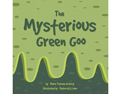 The Mysterious Green Goo- A Children's Book