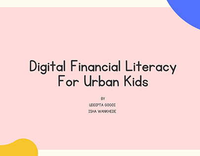 UX Project I Digital Financial Litearcy For Urban Kids