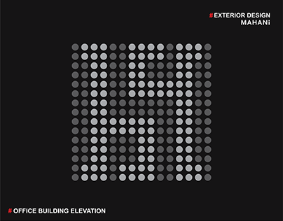 EXTERIOR DESIGN: OFFICE BUILDING ELEVATION