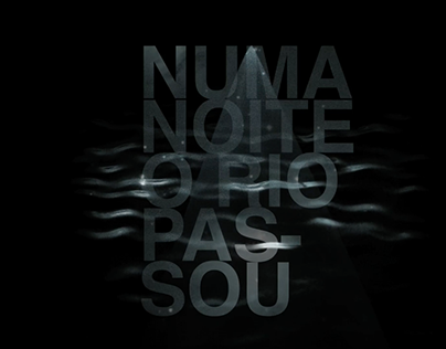 NUMA NOITE O RIO PASSOU