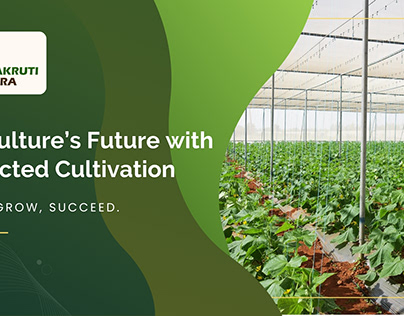 Agriculture's Future with Protected Cultivation
