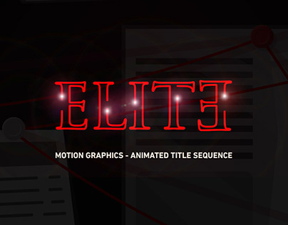 Project thumbnail - Motion Graphics - Animated Title Sequence Elite Netflix