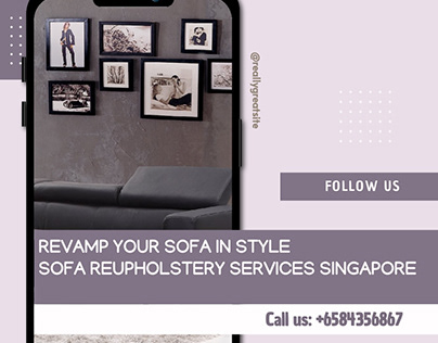 Best Sofa Reupholstery Services In Singapore
