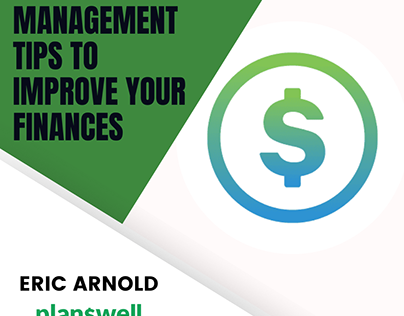 Eric Arnold Planswell — Tips For Money Management