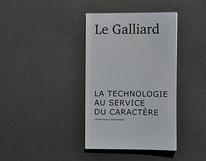 LE GALLIARD / LA TECHNOLOGIE AU SERVICE DU CARACTÈRE