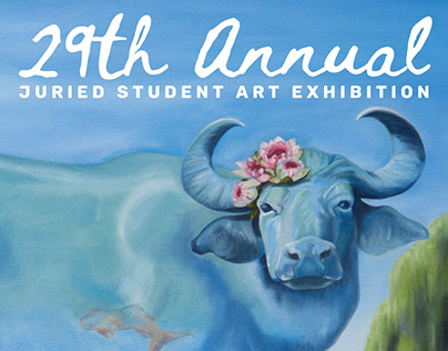 29th Annual Juried Student Art Exhibition