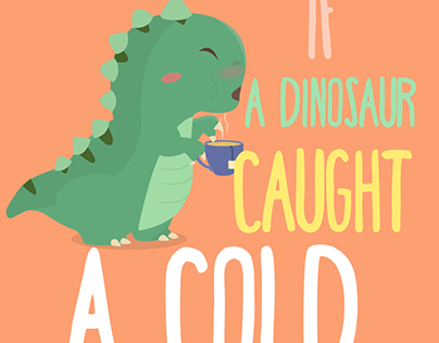 If a dinosaur caught a cold- Children's book