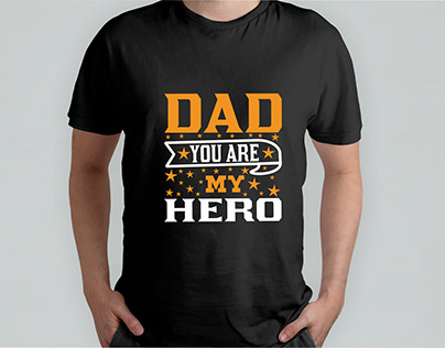 DAD YOUR ARE MY HERO