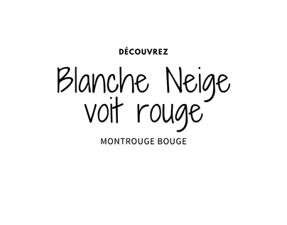 MONTROUGE BOUGE - Blanche Neige voit rouge
