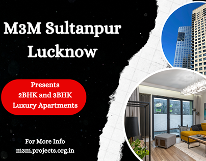 M3M Properties In Sultanpur Lucknow - pdf