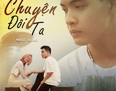 Poster MV Music video " Chuyen Doi Ta "