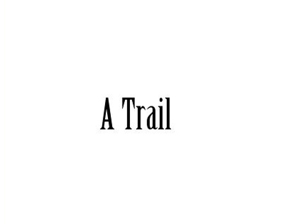 A Trail