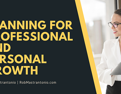 Planning for Professional Growth | Rob Mastrantonio