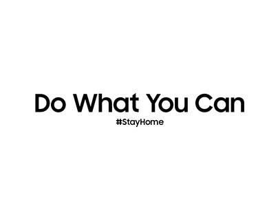 WIP - Do What You Can ı Samsung ı #StayHome
