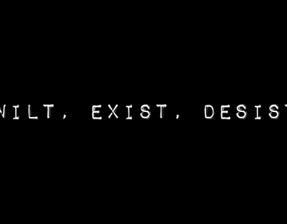 Wilt, Exist, Desist (Short Film)