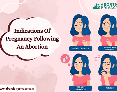Indications Of Pregnancy Following An Abortion