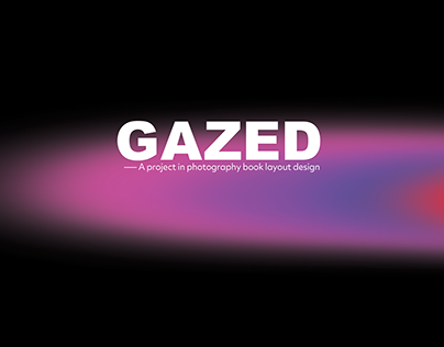 GAZED - photographic storytelling through layout