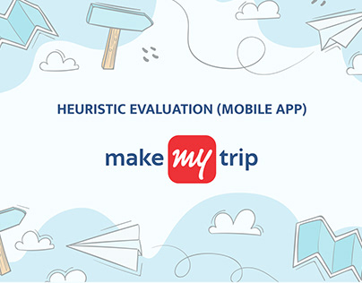 Heuristic Evaluation of Make My Trip (mobile app)