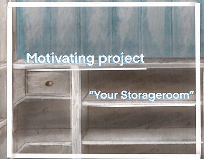 Motivating project "Your storeroom"