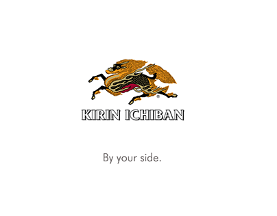 Kirin Ichiban Beer: By your side.