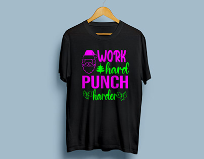 Work hard punch harder, tshirt design
