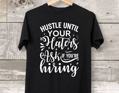 Hustle Until Your Haters Ask if You're Hiring