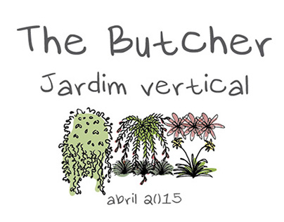 The Butcher - Jardim Vertical - 2015