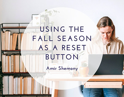 Using the Fall Season as a Reset Button
