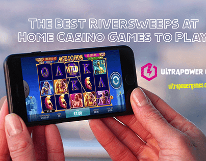 The Best Riversweeps at Home Casino Games to Play
