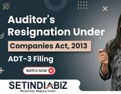 Auditor’s Resignation - How to File Form ADT-3?